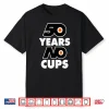 Philadelphia Flyers Fifty Years No Cups Shirt