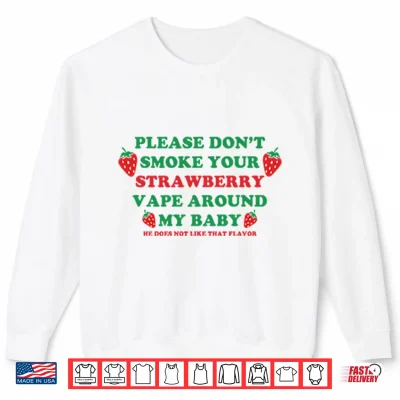 Sweatshirt Strawberry Vape Awareness Statement Shirt