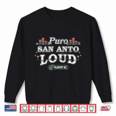 Sweatshirt Puro San Anto Loud Playoffs 2026 Shirt