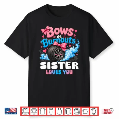 Burnouts Or Bows Gender Reveal Party Announcement Sibling Shirt