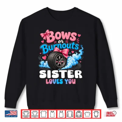 Sweatshirt Burnouts Or Bows Gender Reveal Party Announcement Sibling Shirt
