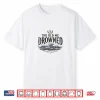 The Old Me Drowned New Life Baptism Transformation Shirt