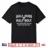 Half Hood Half Holy Christian Humor Shirt