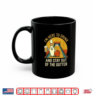 Mug Here to Drink Stay Out Gutter Funny Ten Pin Bowling Shirt