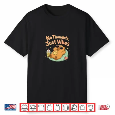 No Thoughts Just Vibes Shirt