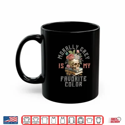 Mug Morally Grey is My Favorite Color Morally Grey Book Lover Comfort Colors Crop Top