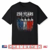 250Th Anniversary Usa Patriotic 250 Years American 4Th July Shirt