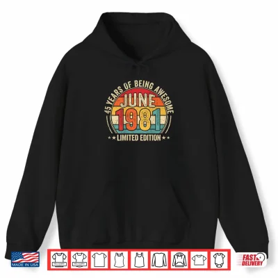 Hoodie ON Back Awesome Since June 1981 Vintage Retro 45th Birthday Shirt