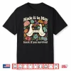 Retro Made It To May Honk If You Survived Floral Goose Humor Shirt