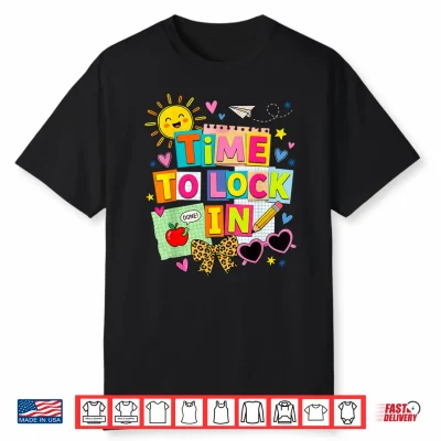 Time To Lock In Staar State Testing Test Day Teacher Student Shirt