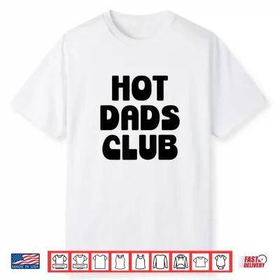 Relative Club Cool Dads I Love Hot Daddy Statement Shirt