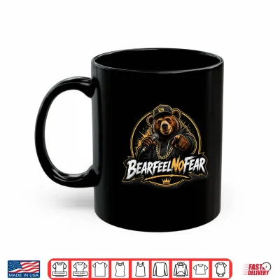 Mug BearFeelNoFear of Minimal Positive Bear Shirt