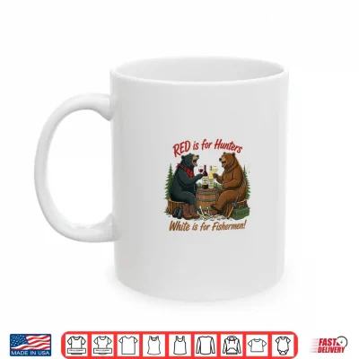 Mug Funny Bears Red is for Hunters White is for Fishermen Pun Shirt
