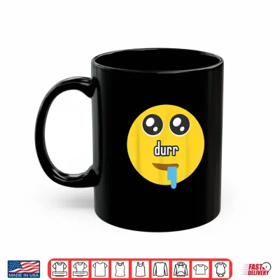 Mug Funny Durr Drooling Face Meme Shirt