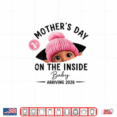 Design Funny Personalized 1st Mothers Day On The Inside Baby 2026 Shirt