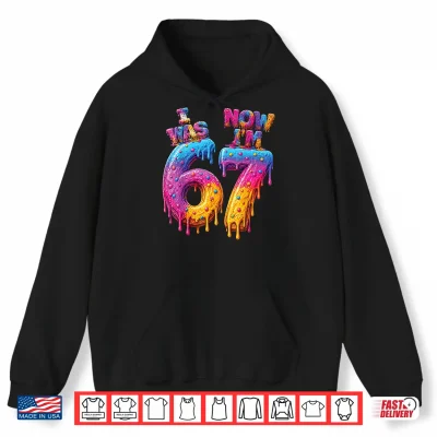 Hoodie I was 6 Now Im 7 Drip 7th Birthday Boys Kids 67 Meme Shirt