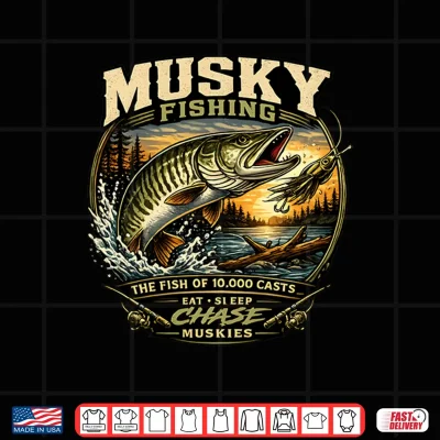 Design Musky Fishing The Fish of 10000 Casts Eat Sleep Muskies Shirt