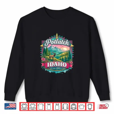 Sweatshirt Potlatch Idaho USA Palouse Mountains Elk Summer Fun Souvenir Shirt