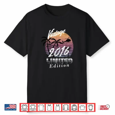 Vintage Birthday Retro 2016 Limited Edition Shirt