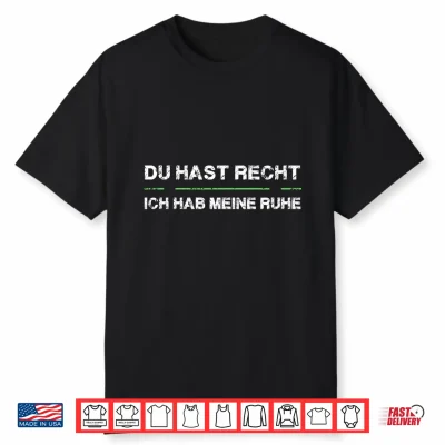 Du Hast Rcht Und Ich Meine Ruhe Performance Shirt