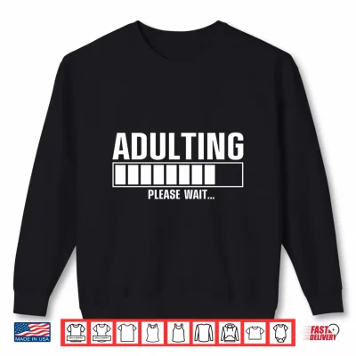 Sweatshirt Funny 18th Birthday Adulting Art for Boys Adult 18 Year Old Performance Shirt