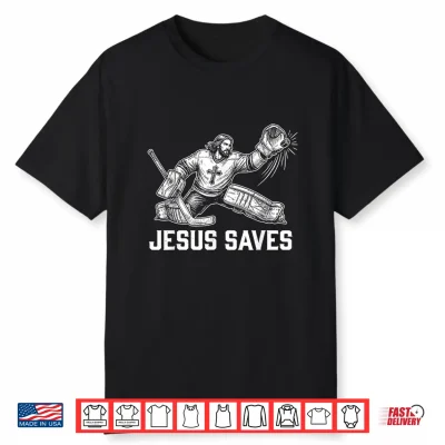Funny Jesus Saves Hockey Goalie Sport Religious Christian Shirt