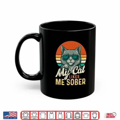 Mug Mens My Cat Likes Me Sober Cat Lover Sobriety AA NA Recovery Performance Shirt