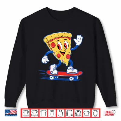 Sweatshirt Pizza Slice Skateboarding Fun Graphic for Food Lovers Shirt
