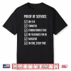 Proof Of Service T For Military Veterans Shirt