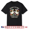 School Year End Tee Make It To May Funny Teacher Goose Women Shirt
