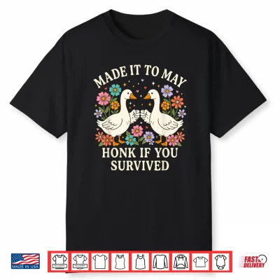 School Year End Tee Make It To May Funny Teacher Goose Women Shirt