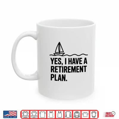 Mug Cool Sailing for Men Women Retirement Plan Boating Sailboat Comfort Colors Crop Top