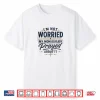 I’M Not Worried My Mom Already Prayed About It Faith Shirt