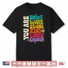 You Are Smart Brave Strong Kind Loved Motivation Teacher Kid Shirt
