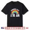 Sounds Gay Im In Funny Rainbow Pride Flag Lgbtq Shirt