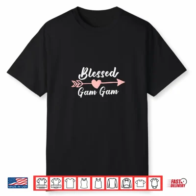 Blessed Gam Gam Arrow Heart Love Grandma Cute Funny Gamgam Shirt