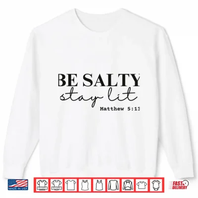 Sweatshirt Be Salty Stay Lit Matthew 5 13 Design Comfort Colors Crop Top