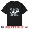 Las Malvinas Son Argentinas For Argentinian Islas Malvinas Shirt