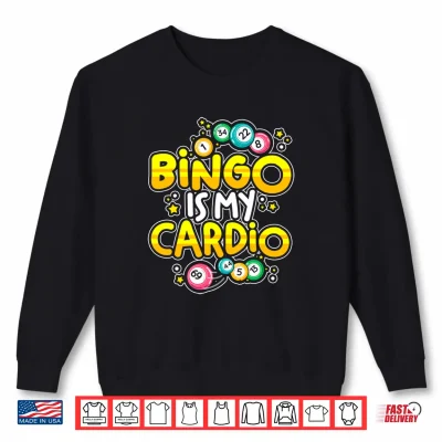 Sweatshirt Mens Bingo is My Cardio with Lucky Balls Bingo Dabbers Woman Performance Shirt