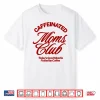 Caffeinated Moms Club Good Mood Fueled By Coffee Shirt