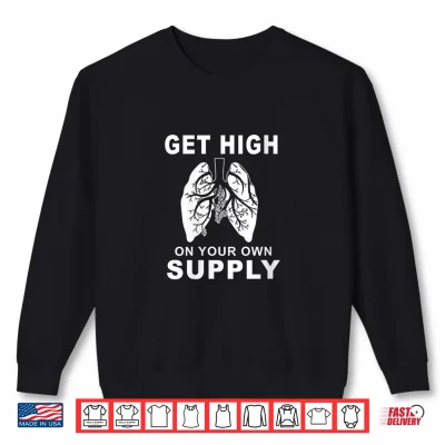 Sweatshirt Get High On Your Own Supply Mindful Breathing Shirt