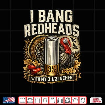 Design I Bang Redheads Turkey Hunting Gobbler Outdoorsman Shirt