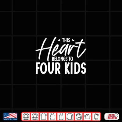 Design I Love My Four Kids Shirt