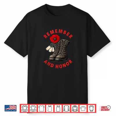 Remember And Honor Memorial Day Poppy Flower Military Boots Shirt
