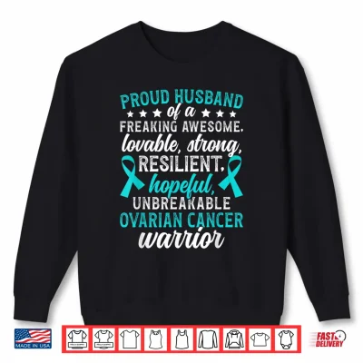 Sweatshirt Proud Husband of an Ovarian Cancer Warrior Husband Shirt