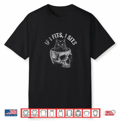 If I Fits I Sits Cat In Skull Gothic Funny Cat Meme Shirt