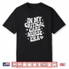 In My Critical Care Nurse Era Cute Icu Rn Registered Nurse Shirt