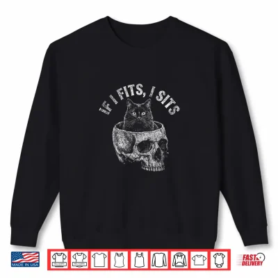Sweatshirt If I Fits I Sits Cat in Skull Gothic Funny Cat Meme Shirt