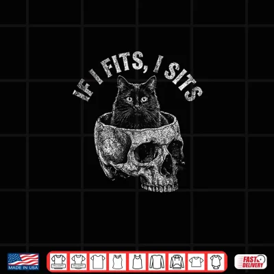 Design If I Fits I Sits Cat in Skull Gothic Funny Cat Meme Shirt