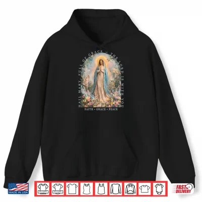 Hoodie Hail Mary Full of Grace The Lord is with You Christian Art Shirt